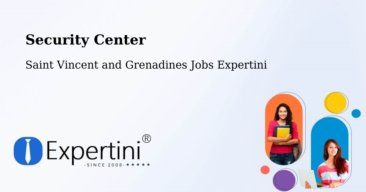Security & Compliance – Kingstown Park - Saint Vincent and Grenadines Jobs Expertini